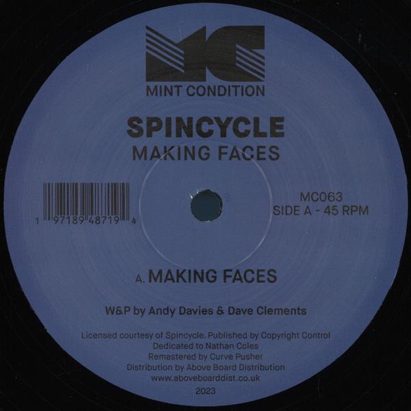 Spincycle - Making Faces Mint Condition MC063