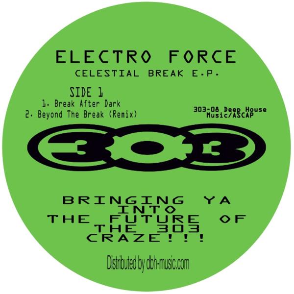 Electro Force - Celestial Break E.P 303 Records 303-08