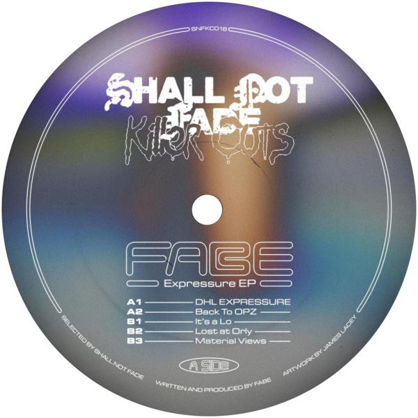 Fabe - Expressure EP Shall Not Fade SNFKC018