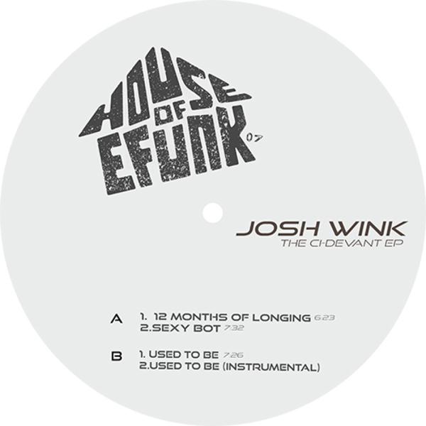 Josh Wink - Ci-Devant HOUSE OF EFUNK RECORDS EFUNK07