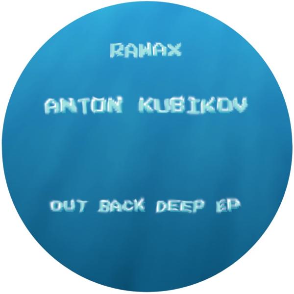 Anton Kubikov - Out Back Deep EP Rawax records RAWAX032