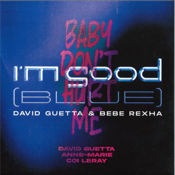 David Guetta - I'm Good (Blue) / Baby Don' t Hurt Me What A Music Ltd - Superstar 5054197840258
