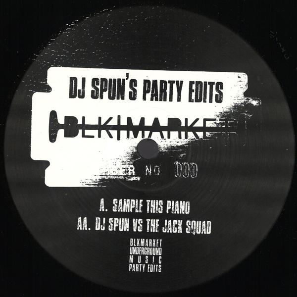 DJ Spun - Party Edits BLKMARKET UNDERGROUND MUSIC PARTY EDITS BUMPE000