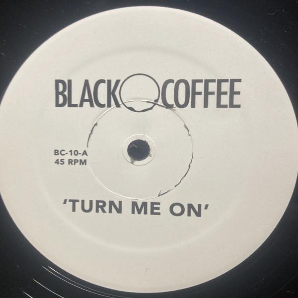 Black Coffee - Turn Me On / Come To Me White Label BC010