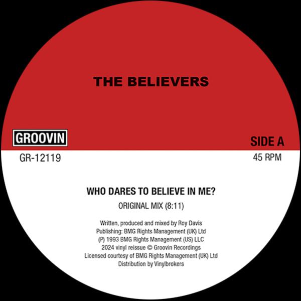 The Believers - Who Dares To Believe In Me? Groovin Recordings GR-12119