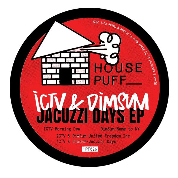 Ictv Dimsum - Jacuzzi Days EP HOUSE PUFF HPF026