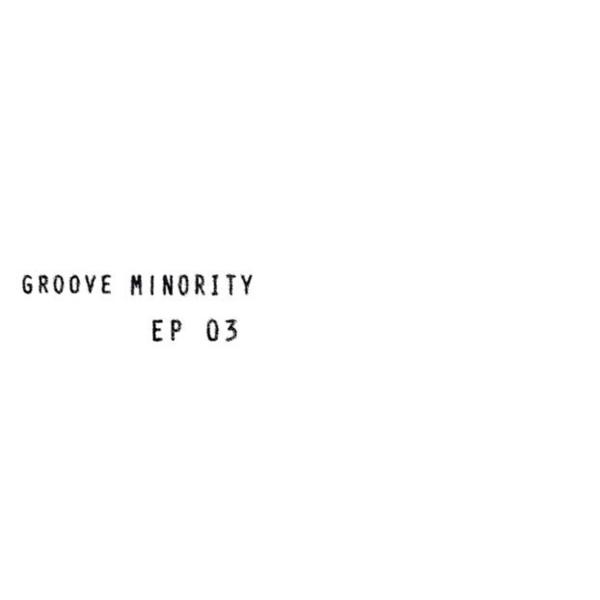 Groove Minority - #3 Groove Minority GME-003