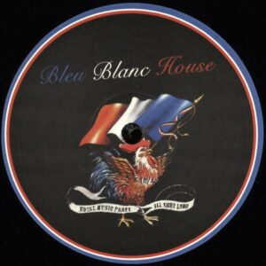 Bleu Blanc House - Republic Skylax Records LAXBBH1