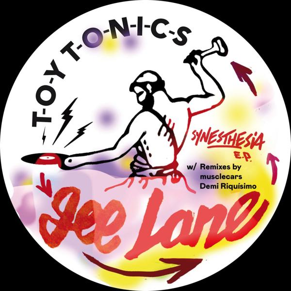 Gee Lane - Synesthesia EP TOY TONICS TOYT159