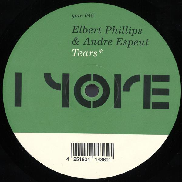 Elbert Philips Andre Espeut - Tears Yore YRE-049