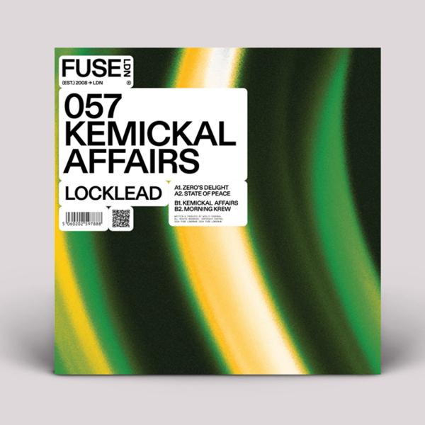 Locklead - Kemickal Affairs EP Fuse London FUSE057