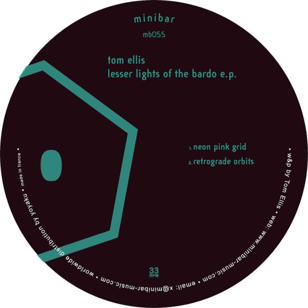 Tom Ellis - esser Lights Of The Bardo EP Minibar MB055