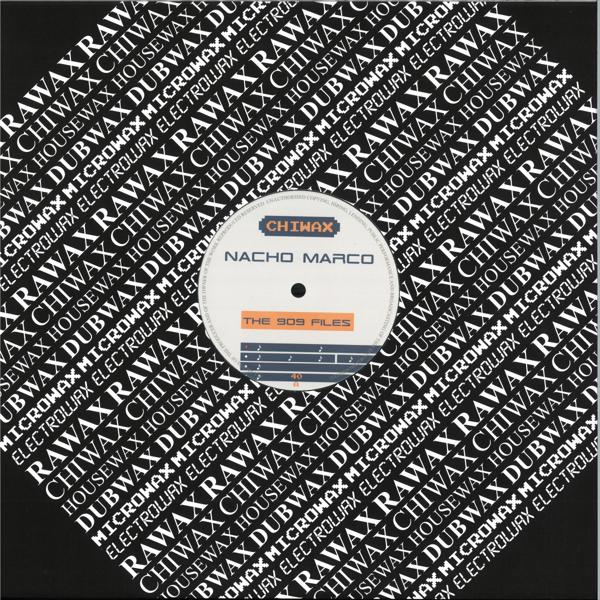 NACHO MARCO - THE 909 FILES Chiwax CHIWAX040