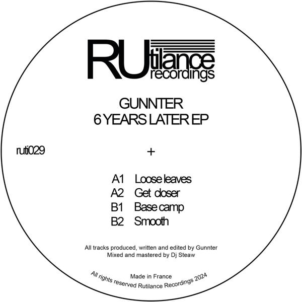 Gunnter - 6 Years Later EP RUTILANCE RECORDINGS RUTI029