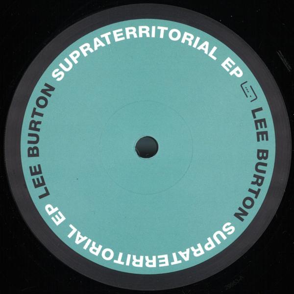 MUSIK116 Lee Burton - Supraterritorial EP