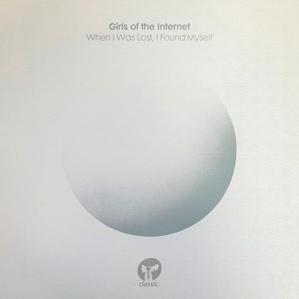 CMCLP142 Girls Of The Internet - When I Was Lost I Found Myself LP 2x12"