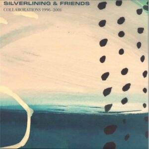 NINIH005 Various / Silverlining - Silverlining & Friends: Collaborations 1996 - 2001 LP 3x12"