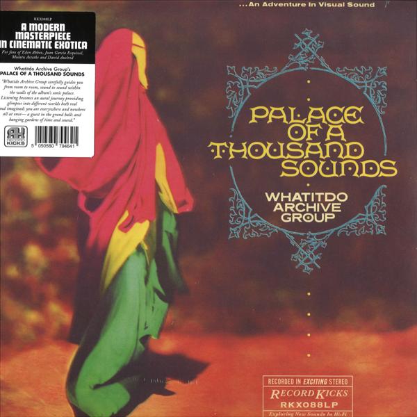 RKX088LP Whatitdo Archive Group - Palace Of A Thousand Sounds LP - Vinyl Record