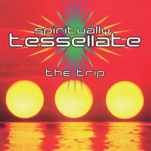 TESS022 The Trip - Spiritually Tessellate